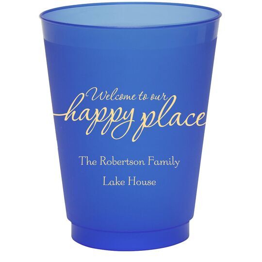 Welcome to Our Happy Place Colored Shatterproof Cups